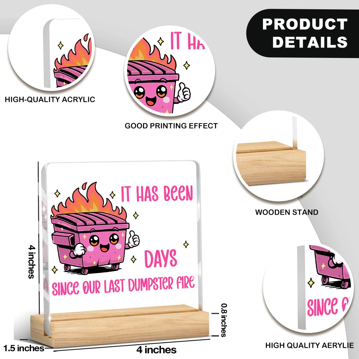 Dumpster Fire Desk Accessories Funny Office Decor Pink Accessories Funny Office Gifts It Has Been Days DIY Acrylic Sign for Home Bedroom Living Room (Pink It Has Been Days Since Our Last Dumpster Fire / Wooden base acrylic with a pen)