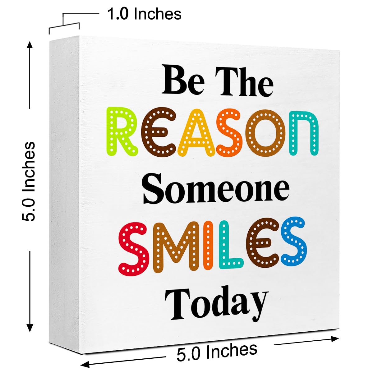 Be The Reason Someone Smiles Today Wooden Box Sign (be the reason)