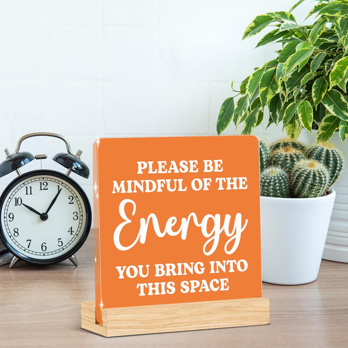 Orange Room Decor Zee Decor Spiritual Acrylic Motivational Gifts (Orange Please Be Mindful Of The Energy You Bring Into This Space)