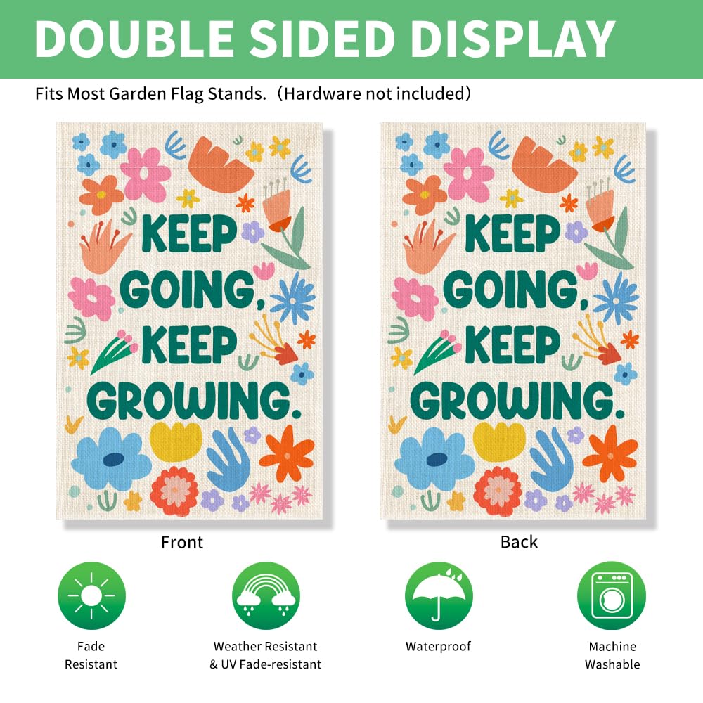 Keep Going Keep Growing Positive Flowers Garden Flag 12x18 (Beige20)