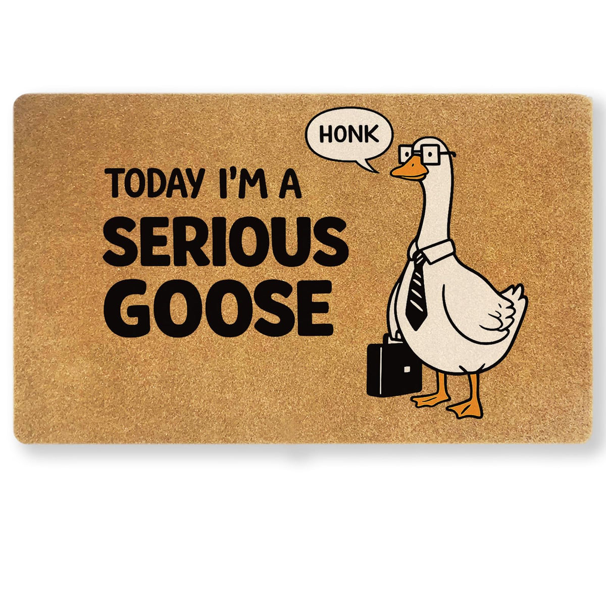 Today I’m A Serious Goose Honk Coir Welcome Doormat 17x30 (Serious Business Goose)