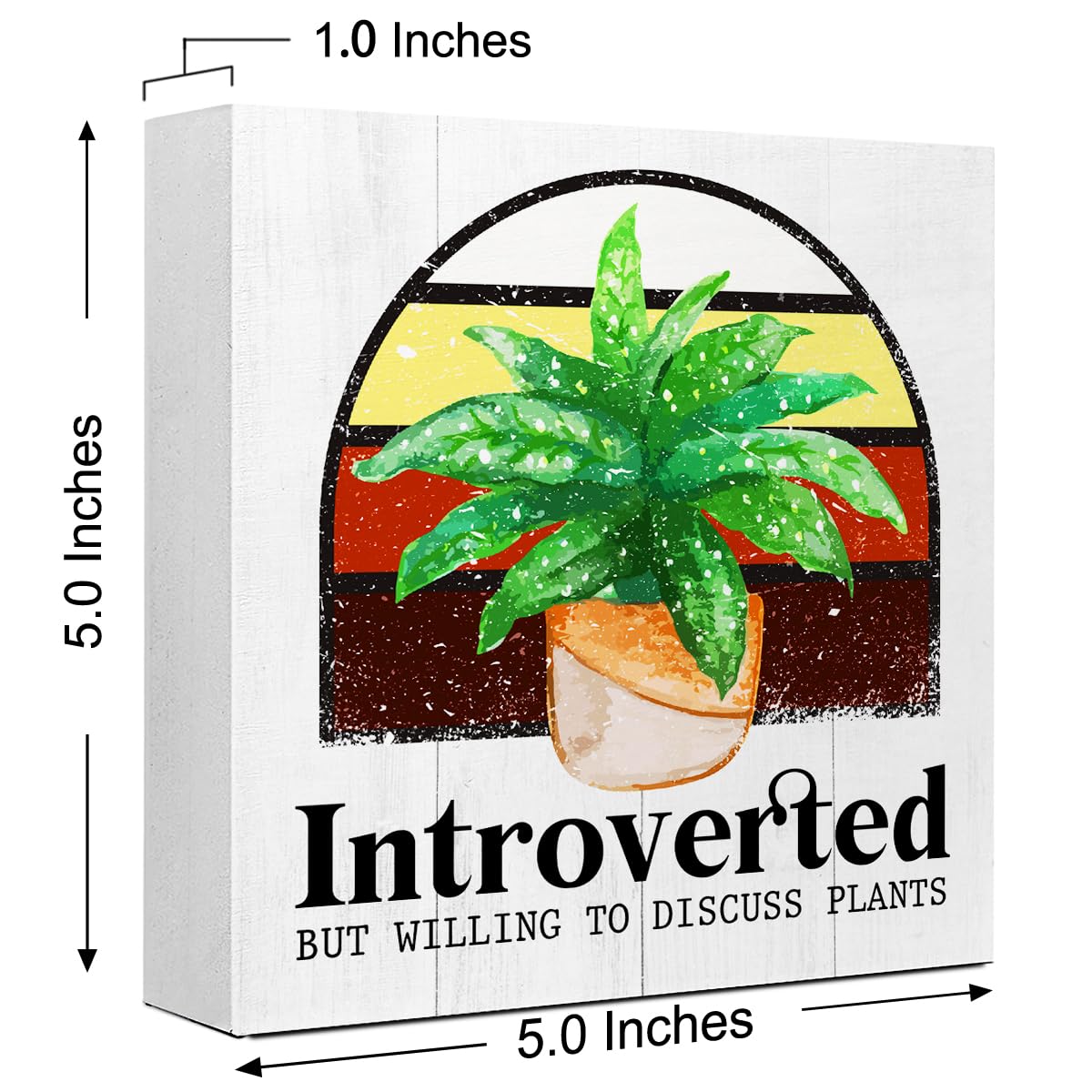 Quirky Wooden Block Sign "Introverted But Willing To Discuss Plants" (introverted)