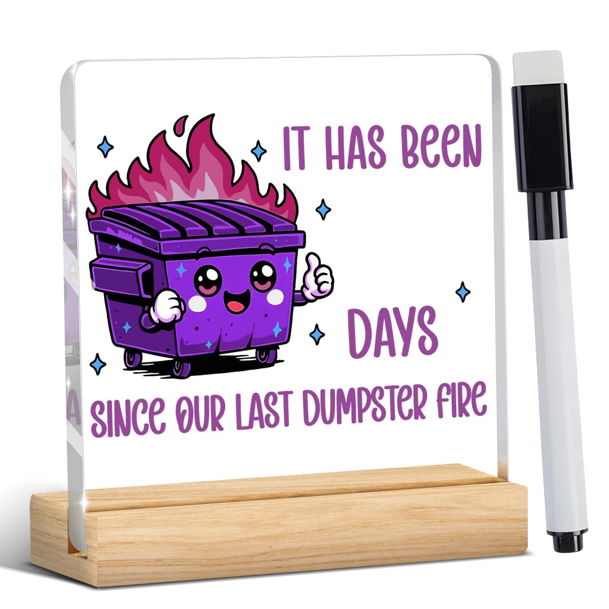 Dumpster Fire Desk Accessories Funny Office Decor Purple Accessories Funny Office Gifts It Has Been Days DIY Acrylic Sign for Home Bedroom Living Room (Purple It Has Been Days Since Our Last Dumpster Fire / Wooden base acrylic with a pen)